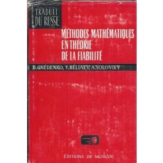 Methodes mathematiques en theorie de la fiabilite - B. Gnedenko