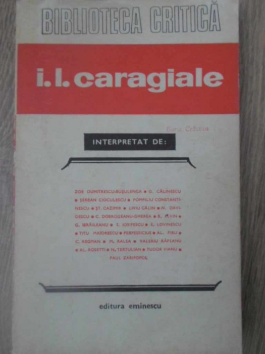 I.L. CARAGIALE INTERPRETAT-ZOE DUMITRESCU-BUSULENGA, G. CALINESCU SI ALTII