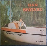 Disc Vinil Dan Spătaru - Drumurile Noastre... Electrecord-EDE 02854