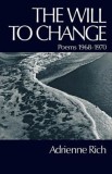 The Will to Change: Poems 1968-1970