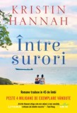 Cumpara ieftin Intre surori/Kristin Hannah