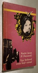 Egy bolond szaz bajt csinal - Rejto Jeno (P. Howard), Albatrosz konyvek, Budapest, 1969, roman, limba maghiara, carte veche