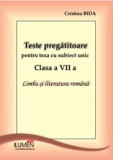 Teste pregatitoare pentru teza cu subiect unic clasa a VII a - Cristina BIDA