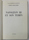 NAPOLEON III ET SON TEMPS par PIERRE LABRACHERIE , 1967