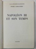 NAPOLEON III ET SON TEMPS par PIERRE LABRACHERIE , 1967