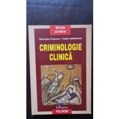 Criminologie Clinica - Gheorghe Scripcaru, Vasile Astarastoae