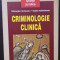 Criminologie Clinica - Gheorghe Scripcaru, Vasile Astarastoae