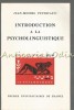 Introduction Psycholinguistique J.M. Peterfalvi, Franceza, 1970, Lingvistica, Franceza, U. de France, 159 pagini
