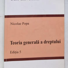 TEORIA GENERALA A DREPTULUI de NICOLAE POPA , CURS UNIVERSITAR , 2014