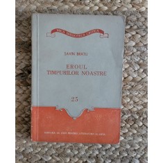 EROUL TIMPURILOR NOASTRE-SAVIN BRATU