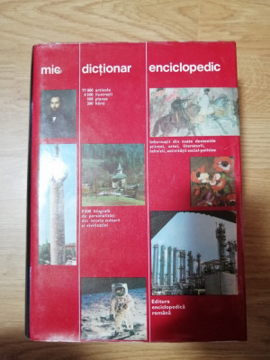 Mic dictionar enciclopedic &amp;ndash; cu ilustratii, editura Enciclopedica Romana, 1972 foto