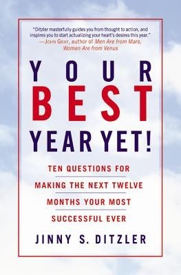 Your Best Year Yet!: Ten Questions for Making the Next Twele Months Your Most Successful Ever