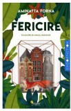 Fericire - Aminatta Forna