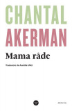 Mama r&acirc;de - Paperback - Chantal Akerman - Black Button Books, 2022