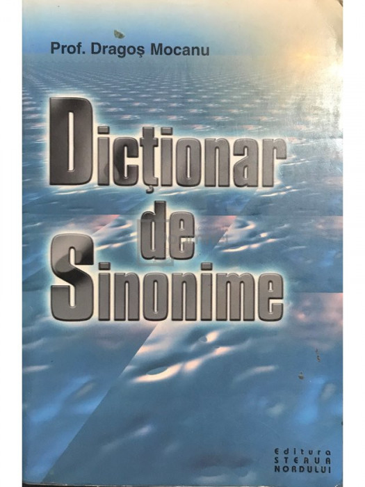 Dragoș Mocanu - Dicționar de sinonime (editia 2002)