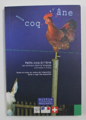 PETITS COQ- A - L&amp;#039;ANE - ANIMALELE IN LIMBAJ , 2005 foto