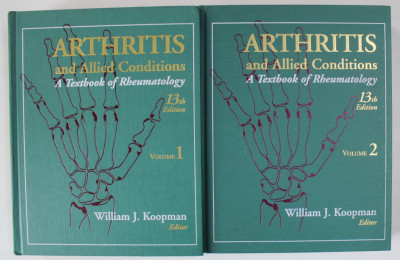 ARTHRITIS AND ALLIED CONDITIONS , A TEXTBOOK OF RHEUMATOLOGY , editor WILLIAM J. JOOPMAN , VOLUMELE I - II , 1996 foto