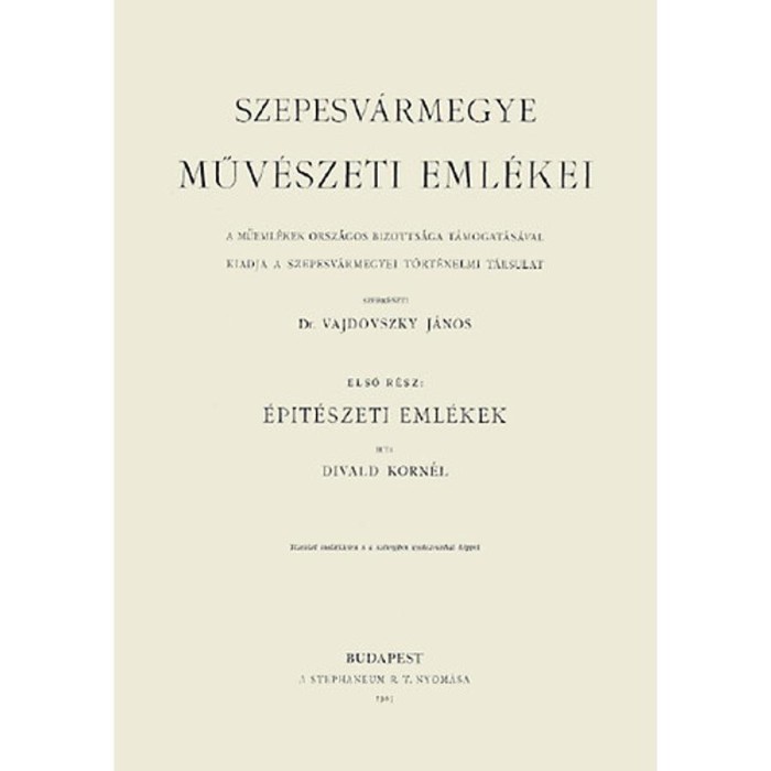 Szepesv&aacute;rmegye műv&eacute;szeti eml&eacute;kei I. - &Eacute;pit&eacute;szeti eml&eacute;kek - Divald Korn&eacute;l