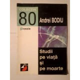 Andrei Bodiu (dedicație/ autograf) - Studii pe viață și pe moarte