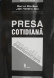 Presa Cotidiana - Maurice Mouillaud, Jean Francois Tetu - Marketing, Economie