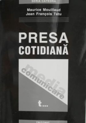 Presa cotidiana - Maurice Mouillaud, Jean Francois Tetu foto