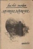 Carte Sparkenbroke - Charles Morgan, Editura Univers, 1989