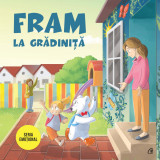 Fram La Gradinita, Alexandra Abagiu,Irina Forgaciu - Editura Curtea Veche