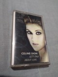 Cumpara ieftin CASETA AUDIO CELINE DION -LET&#039;S TALK ABOUT LOVE RARA !!! ORIGINALA, Populara