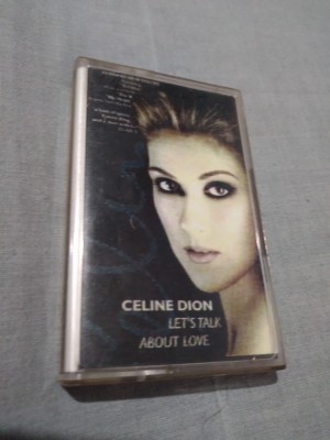 CASETA AUDIO CELINE DION -LET&amp;#039;S TALK ABOUT LOVE RARA !!! ORIGINALA foto