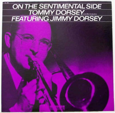Vinil LP Tommy Dorsey And Featuring Jimmy Dorsey &amp;ndash; On The Sentimental Side (VG+) foto