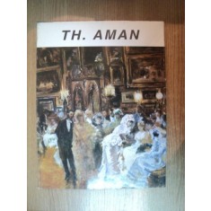 THEODOR AMAN , COLECTIA DE ARTA , IANUARIE 1995 , Bucuresti * PREZINTA PETE