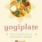 Yogiplate: The Fundamentals of Sattvic Food