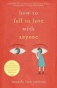 How to Fall in Love with Anyone: A Memoir in Essays