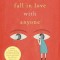 How to Fall in Love with Anyone: A Memoir in Essays