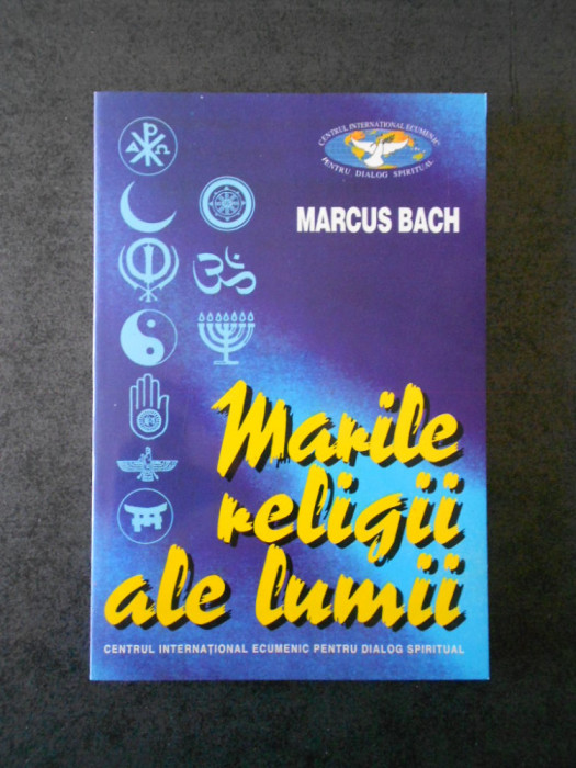 MARCUS BACH - MARILE RELIGII ALE LUMII