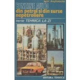 Benzine auto din petrol si din surse nepetroliere