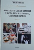 Managementul calitatii serviciilor si ospitalitatea in restaurante, gastronomie, hoteluri - Stere Stavrositu