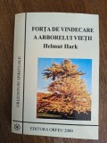 Forta de vindecare a arborelui vietii - Helmut Hark, 2000 , stare buna / R3P3S