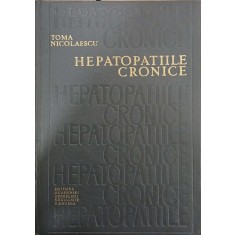 Hepatopatiile Cronice - Toma Nicoleascu