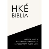 HK&Eacute; Biblia - Minden, amit a hal&aacute;lk&ouml;zeli &eacute;lm&eacute;nyekkel kapcsolatban tudni lehet - R. K&aacute;rp&aacute;ti P&eacute;ter
