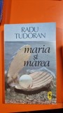 Maria si Marea , Radu Tudoran