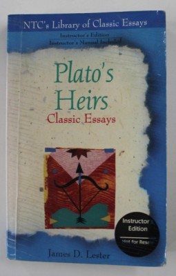 PLATO &amp;#039;S HEIRS - CLASSIC ESSAYS ed JAMES D. LESTER , 1996 foto