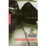 Shirley Taylor - E-mailul. Codul bunelor maniere - 134450