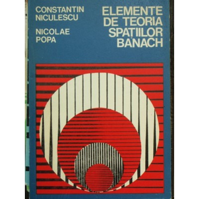 ELEMENTE DE TEORIA SPATIILOR BANACH foto