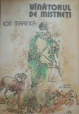 VANATORUL DE MISTRETI ~ ION MARINCA - ED. ION CREANGA