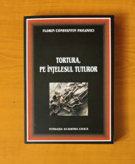 Florin Constantin Pavlovici - Tortura, pe in?elesul tuturor foto