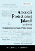 America&#039;s Protectionist Takeoff 1815-1914