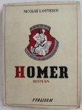 HOMER - ROMAN de NICOLAE I. OTTESCU , 1942