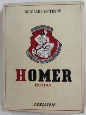 HOMER - ROMAN de NICOLAE I. OTTESCU , 1942 foto