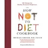 The How Not to Diet Cookbook